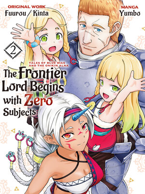 cover image of The Frontier Lord Begins with Zero Subjects: Tales of Blue Dias and the Onikin Alna, Volume 2